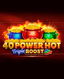 40 Power Hot Triple Boost